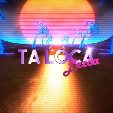 Ta' Loca | Boomplay Music