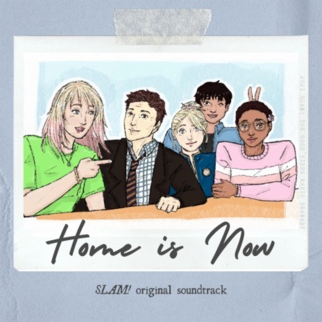 Home Is Now ft. the cast of SLAM! | Boomplay Music