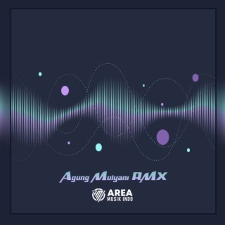 Agung Mulyani RMX