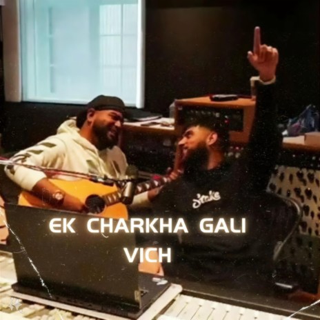 Ek Charkha Gali Vich | Boomplay Music