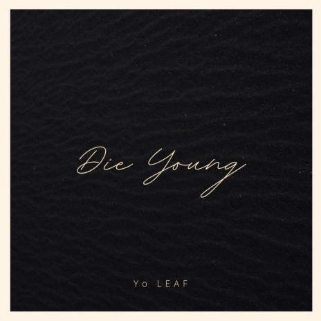 Die Young | Boomplay Music