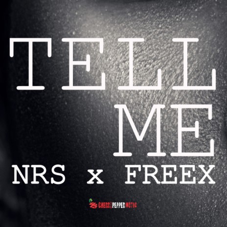 Tell Me (Radio Edit) ft. FREEX | Boomplay Music