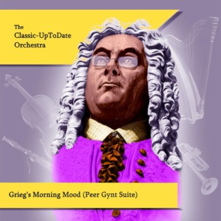 Grieg's Morning Mood (Peer Gynt Suite)