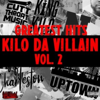 Kilo Da Villian Greatest Hits, Vol. 2