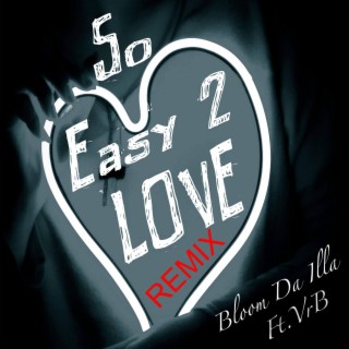 So. Easy. 2. Love. (Version 2.0)