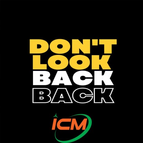 Don't Look Back ft. K-ICM | Boomplay Music