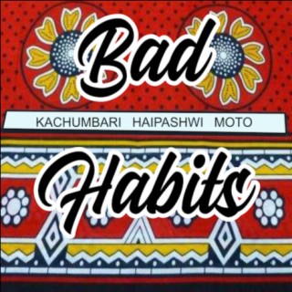 Bad habits by Kaxumbari lyrics | Boomplay Music
