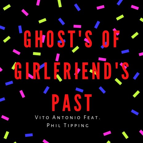 Ghost's Of Girlfriends Past (feat. Vito Antonio) | Boomplay Music