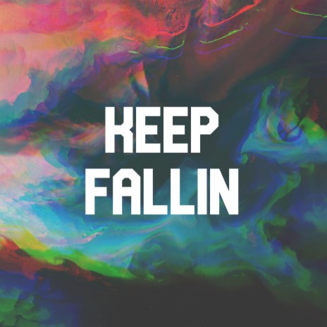 Keep Fallin | Boomplay Music