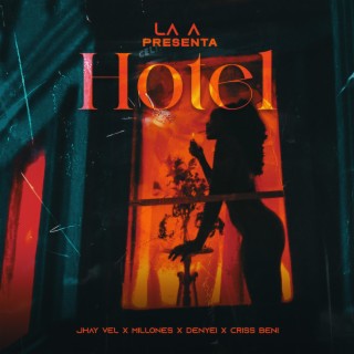 Hotel ft. Jhay Vel, Millones, Denyei & Criss Beni lyrics | Boomplay Music