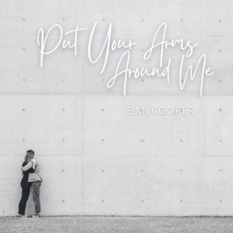 Put Your Arms Around Me | Boomplay Music