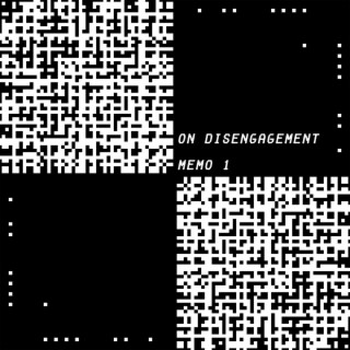 MEMO 1: ON DISENGAGEMENT