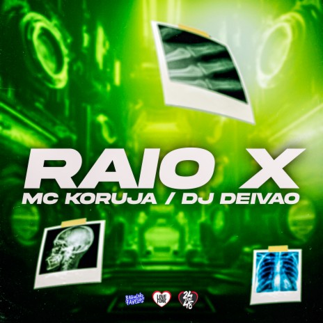 Raio X ft. Mc Koruja | Boomplay Music