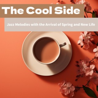 Jazz Melodies with the Arrival of Spring and New Life