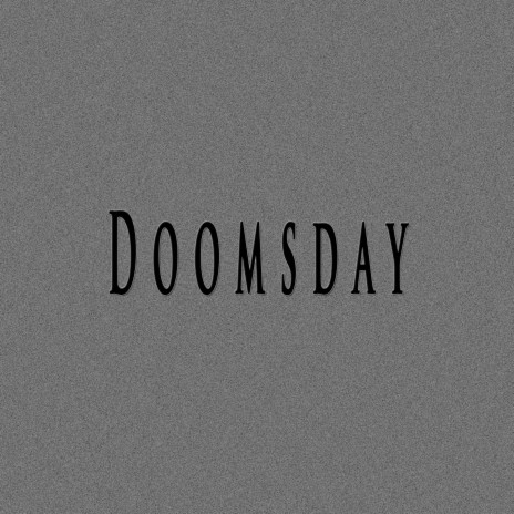 Doomsday ft. Sidney Scaccio