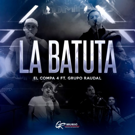 La Batuta ft. Grupo Raudal | Boomplay Music