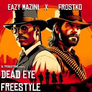 Dead Eye Freestyle