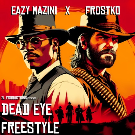 Dead Eye Freestyle ft. Eazy Mazini | Boomplay Music