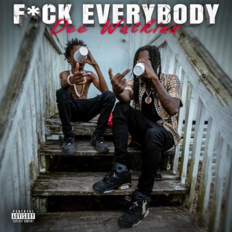 Fuck Everybody | Boomplay Music