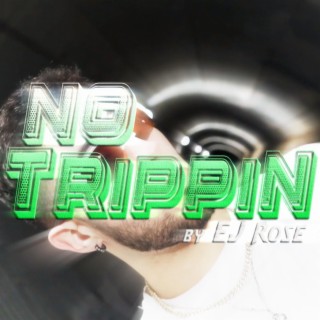 No Trippin lyrics | Boomplay Music