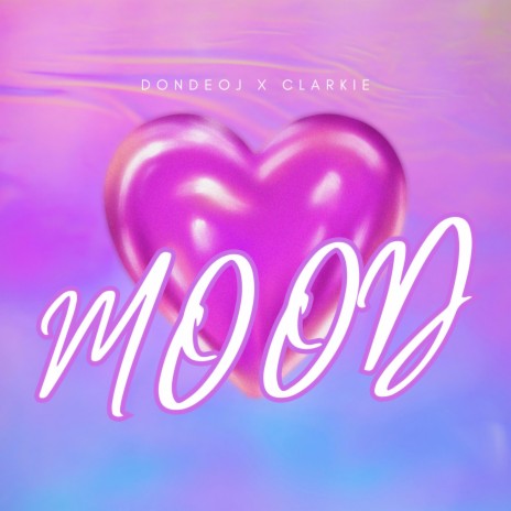 MOOD (DONDEOJ) ft. CLARKIE | Boomplay Music