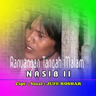 Ranuangan Tangah Malam {Nasib II} (Pop)