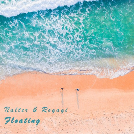 Floating (Nature Mix) ft. Royayi