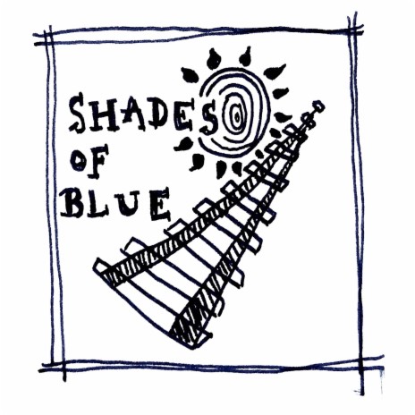 Shades of Blue | Boomplay Music