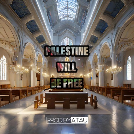 PALESTINE WILL BE FREE | Boomplay Music
