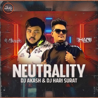 Neutrality (Dj Akash Surat) Tropical Hard EDM