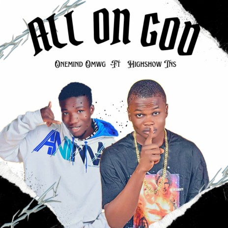 All on God ft. Highshow TNS | Boomplay Music