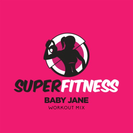 Baby Jane (Workout Mix 134 bpm) | Boomplay Music