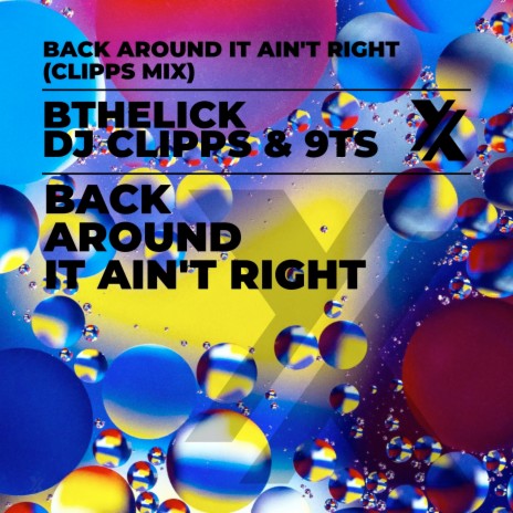 Back Around It Ain't Right (Clipps Mix) ft. 9Ts & DJ Clipps | Boomplay Music