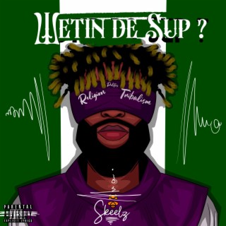 Wetin De Sup? lyrics | Boomplay Music