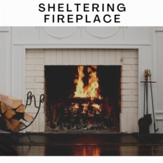 Sheltering Fireplace