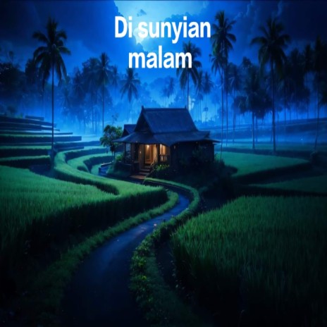 Di Sunyian Malam | Boomplay Music