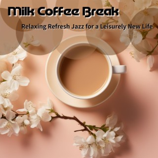 Relaxing Refresh Jazz for a Leisurely New Life