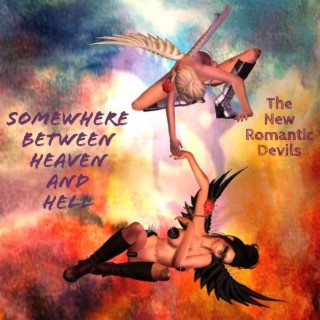 Somewhere Between Heaven and Hell