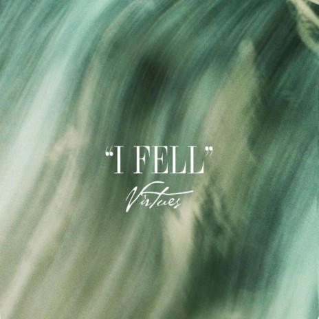 I Fell | Boomplay Music