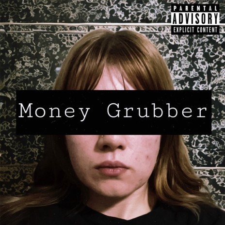 Money Grubber | Boomplay Music