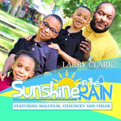 Sunshine in the Rain ft. Malcolm, Chauncey & Chloe | Boomplay Music