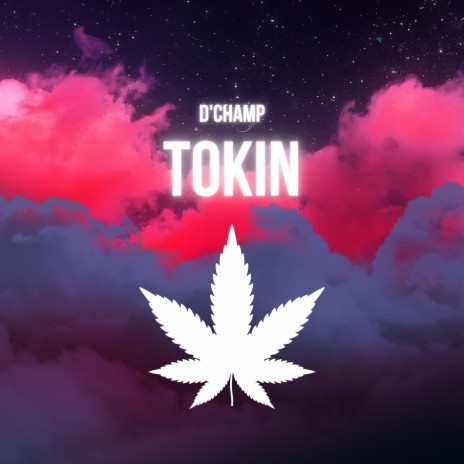 Tokin' | Boomplay Music