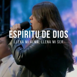 ESPÍRITU DE DIOS LLENA MI VIDA