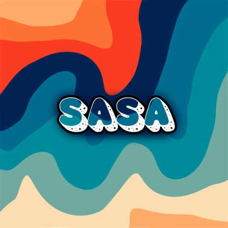 Sasa | Boomplay Music