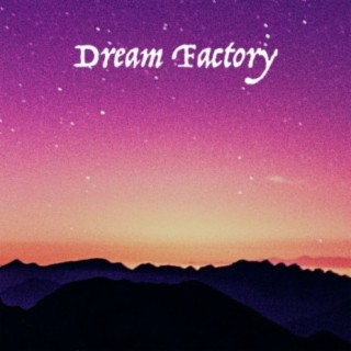 Dream Factory