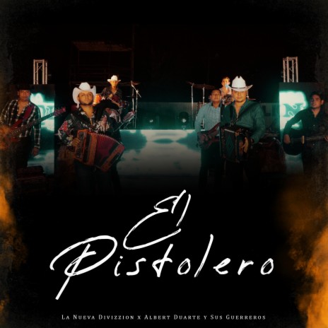 El Pistolero ft. Albert Duarte y Sus Guerreros | Boomplay Music