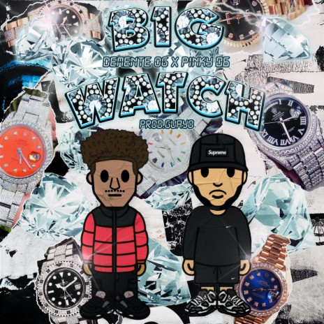 Big Watch (feat. Pinky 06) | Boomplay Music