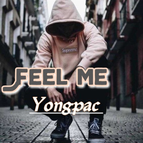 Feel Me | Boomplay Music