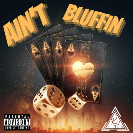 Ain't Bluffin | Boomplay Music