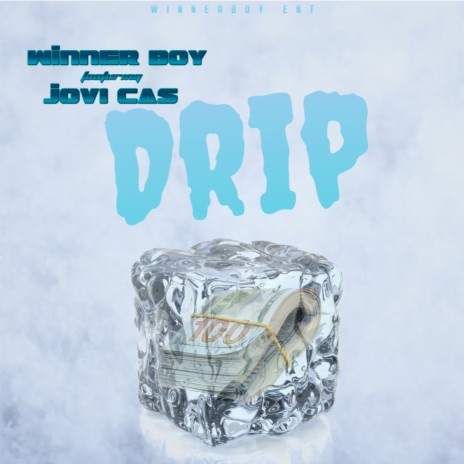 Drip ft. Jovi Cas